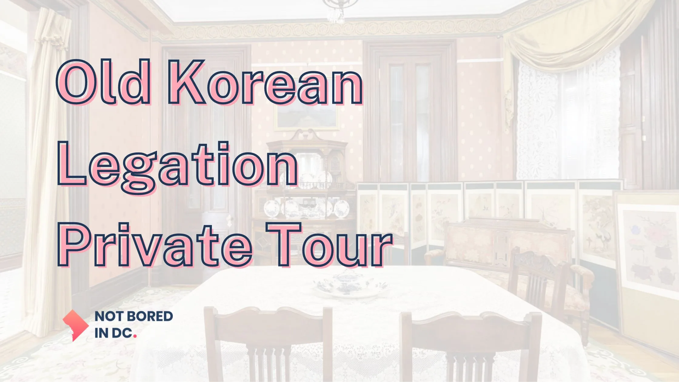 Old Korean Legation Tour